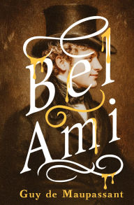 Title: Bel-Ami, Author: Guy de Maupassant
