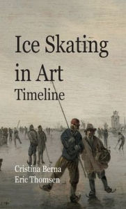 Title: Ice Skating in Art Timeline, Author: Cristina Berna
