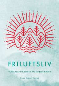 Title: OPEN-AIR LIFE Discover the Nordic Art of Frilu sliv and Embrace Nature Every Day, Author: Linda Åkeson McGurk