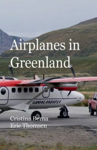 Title: Airplanes in Greenland, Author: Cristina Berna
