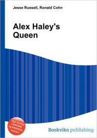 Title: Alex Haley's Queen, Author: Jesse Russell