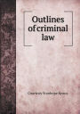 Outlines of criminal law