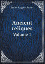 Ancient reliques Volume 1