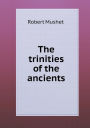 The trinities of the ancients