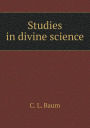 Studies in divine science