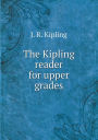 The Kipling reader for upper grades