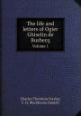 The life and letters of Ogier Ghiselin de Busbecq Volume 1