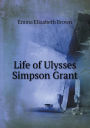 Life of Ulysses Simpson Grant