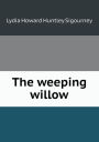 The weeping willow