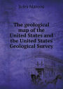 The Geological Map of the United States and the United States Geological Survey