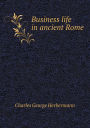 Business Life in Ancient Rome