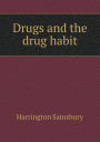 Drugs and the drug habit