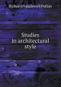 Studies in Architectural Style