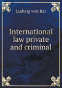 International law private and criminal