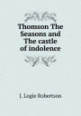 Thomson The Seasons and The castle of indolence