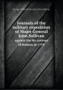 Journals of the military expedition of Major General John Sullivan against the Six nations of Indians in 1779