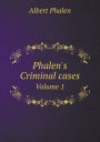 Phalen's Criminal cases Volume 1