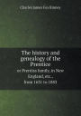 The history and genealogy of the Prentice or Prentiss family, in New England, etc., from 1631 to 1883