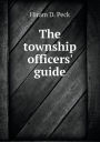 The township officers' guide