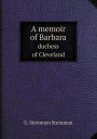 A memoir of Barbara duchess of Cleveland