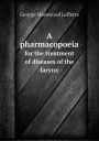 A pharmacopoeia for the treatment of diseases of the larynx