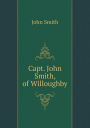 Capt. John Smith, of Willoughby