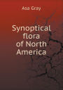 Synoptical flora of North America