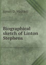 Biographical sketch of Linton Stephens