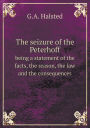 The seizure of the Peterhoff being a statement of the facts, the reason, the law and the consequences