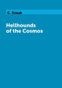 Hellhounds of the Cosmos
