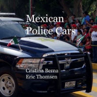Title: Mexican Police Cars, Author: Cristina Berna