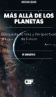 Mï¿½s Allï¿½ de los Planetas: Bï¿½squeda de Vida y Perspectivas de Futuro