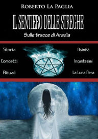 Title: Il sentiero delle Streghe, Author: Roberto La Paglia