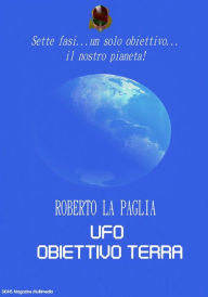 Title: Ufo: obiettivo Terra, Author: Roberto La Paglia