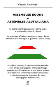 Title: Assemblee Buone ed Assemblee all'Italiana, Author: Vittorio Annovazzi
