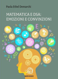 Title: Matematica e Dsa: emozioni e convinzioni., Author: Paola Ethel Demarchi