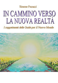 Title: In cammino verso la Nuova Realtà, Author: Simone Focacci