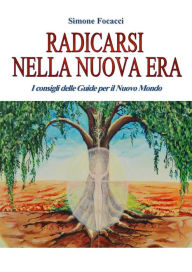 Title: Radicarsi nella Nuova Era, Author: Simone Focacci