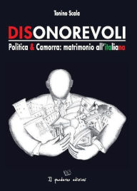 Title: Dionorevoli. Politica & Camorra: matrimonio all'italiana, Author: Tonino Scala