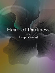 Title: Heart of Darkness, Author: Joseph Conrad