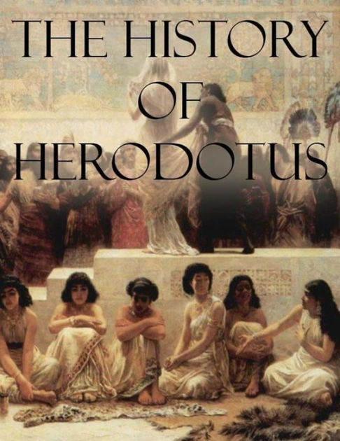 The History Of Herodotus By Herodotus, Paperback | Barnes & Noble®