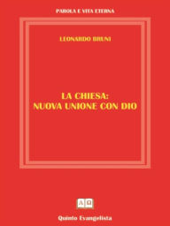 Title: La Chiesa nuova unione con Dio, Author: Leonardo Bruni