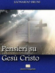 Title: Gesù Cristo il più grande paradosso della storia., Author: Leonardo Bruni