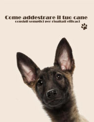 Title: Come addestrare il tuo cane, Author: Skyline Edizioni