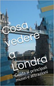 Title: Cosa vedere a Londra, Author: Skyline Edizioni