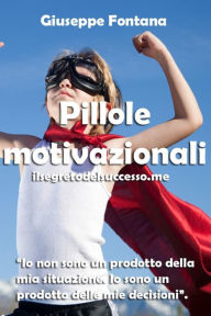 Title: Pillole di Motivazione, Author: Giuseppe Fontana