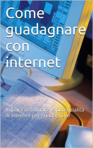 Title: Come guadagnare con internet, Author: Skyline Edizioni