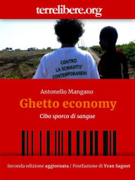 Title: Ghetto Economy: Cibo sporco di sangue, Author: Antonello Mangano