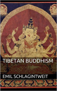 Title: Tibetan Buddhism, Author: Emil Schlagintweit