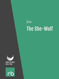 Title: The She-Wolf (Audio-eBook), Author: Saki